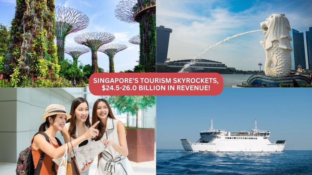 Singapore Tourism Booms: Generating $24.5-26.0B Revenue!